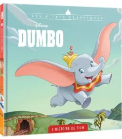 DISNEY DUMBO - LIVRE L'HISTOIRE DU FILM